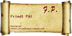 Friedl Pál névjegykártya